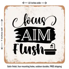 DECORATIVE METAL SIGN - Focus Aim Flush - Vintage Rusty Look