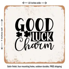 DECORATIVE METAL SIGN - Good Luck Charm - 2 - Vintage Rusty Look