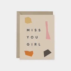"Miss You Girl" Friendship Card