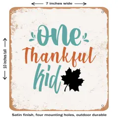 DECORATIVE METAL SIGN - One Thankful Kid - Vintage Rusty Look