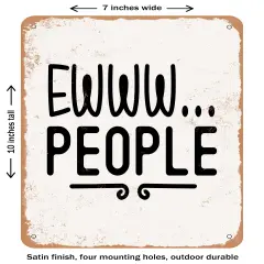 DECORATIVE METAL SIGN - Ewww People - Vintage Rusty Look