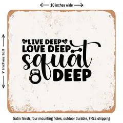 DECORATIVE METAL SIGN - Live Deep Love Deep Squad Deep - Vintage Rusty Look