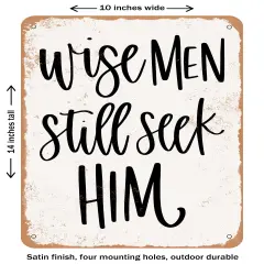 DECORATIVE METAL SIGN - Wise Men Still Seek Him- Vintage Rusty Look
