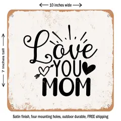 DECORATIVE METAL SIGN - Love You Mom - Vintage Rusty Look