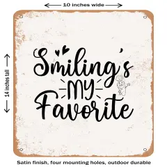 DECORATIVE METAL SIGN - Smiling's My Favorite- Vintage Rusty Look