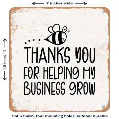 DECORATIVE METAL SIGN - Thanks You For Helping My Business Grow - 2- Vintage Rusty Look