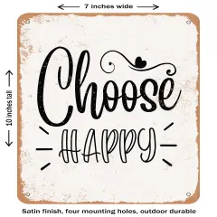DECORATIVE METAL SIGN - Choose Happy - 2- Vintage Rusty Look