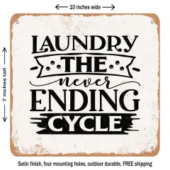 DECORATIVE METAL SIGN - Laundry the Never Ending Cycle 2 - Vintage Rusty Look