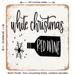 DECORATIVE METAL SIGN - White Christmas Red Wine - Vintage Rusty Look