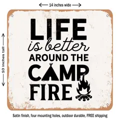 DECORATIVE METAL SIGN - Life Is Better Around the Campfire - 4 - Vintage Rusty Look