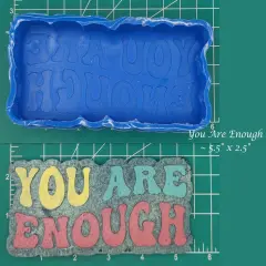 You Are Enough Silicone Freshie Mold