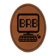 BRB Be Right Back Computer Round Iron-On Engraved Faux Leather Patch Applique - 2.5" Brown