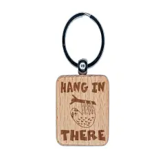 Hang in There with Sloth Teacher Motivational Engraved Wood Square Keychain Tag Charm