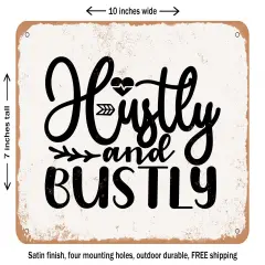 DECORATIVE METAL SIGN - Hustly and Bustly - Vintage Rusty Look