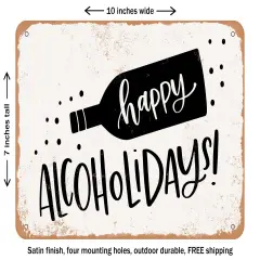 DECORATIVE METAL SIGN - Happy Alcoholidays - Vintage Rusty Look