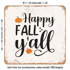 DECORATIVE METAL SIGN - Happy Fall Y'all - 5 - Vintage Rusty Look