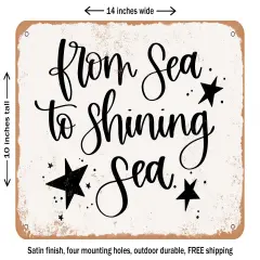 DECORATIVE METAL SIGN - From Sea to Shining Sea - Vintage Rusty Look