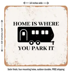 DECORATIVE METAL SIGN - Home is Where You Park It - Vintage Rusty Look