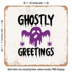 DECORATIVE METAL SIGN - Ghostly Greetings - 2 - Vintage Rusty Look