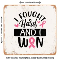 DECORATIVE METAL SIGN - I Fought Hard and I Won - 2 - Vintage Rusty Look
