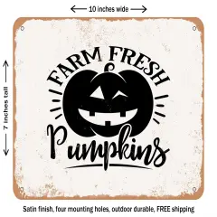 DECORATIVE METAL SIGN - Farm Fresh Pumpkins - 4 - Vintage Rusty Look