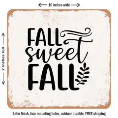 DECORATIVE METAL SIGN - Fall Sweet Fall - 4 - Vintage Rusty Look