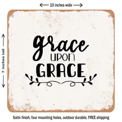 DECORATIVE METAL SIGN - Grace Upon Grase - Vintage Rusty Look