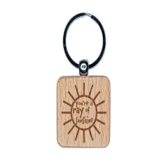You're a Ray of Sunshine Engraved Wood Square Keychain Tag Charm