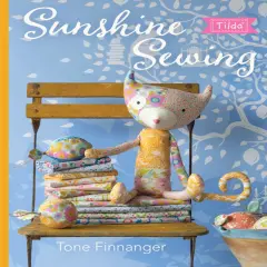Tilda Sunshine Sewing by Tone Finnanger - sewing project book