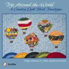 Trip Around the World: A Country Quilt Block Travelogue