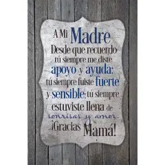 Dexsa A Mi Madre Desde Que - To my Mother - Inspirational Saying in Spanish 6x9 Wood Plaque with Easel and Wall Hanger
