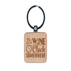It's Wine O' Clock Somewhere Drinking Bottle Engraved Wood Square Keychain Tag Charm