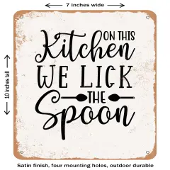 DECORATIVE METAL SIGN - On This Kitchen We Lick the Spoon- Vintage Rusty Look