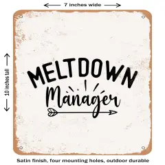 DECORATIVE METAL SIGN - Meltdown Manager- Vintage Rusty Look