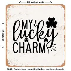 DECORATIVE METAL SIGN - My Lucky Charm - 2- Vintage Rusty Look
