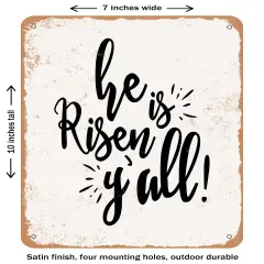 DECORATIVE METAL SIGN - He is Risen Y All - Vintage Rusty Look