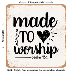 DECORATIVE METAL SIGN - Made to Worship - 3- Vintage Rusty Look
