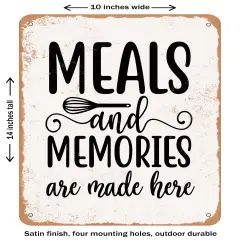 DECORATIVE METAL SIGN - Meals and Memories Are Made Here - 2 - Vintage Rusty Look