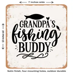 DECORATIVE METAL SIGN - Grandpas Fishing Buddy- Vintage Rusty Look