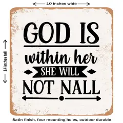 DECORATIVE METAL SIGN - God is Within Her She Will Not Nall- Vintage Rusty Look