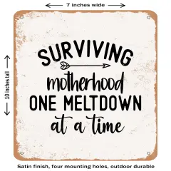DECORATIVE METAL SIGN - Surviving Motherhood One Meltdown At a Time - 2- Vintage Rusty Look