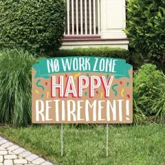 Big Dot of Happiness Retirement - Retirement Party Yard Sign Lawn Decorations - No Work Zone Happy Retirement Party Yardy Sign