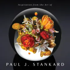 Inspiration from the Art of Paul J. Stankard