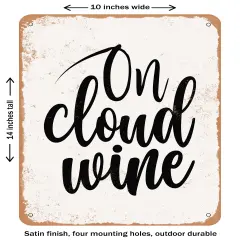 DECORATIVE METAL SIGN - On Cloud Wine - 3- Vintage Rusty Look