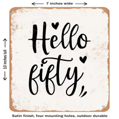 DECORATIVE METAL SIGN - Hello Fifty- Vintage Rusty Look