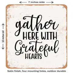 DECORATIVE METAL SIGN - Gather Here With Grateful Hearts - 2- Vintage Rusty Look