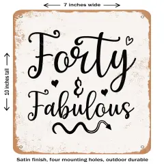 DECORATIVE METAL SIGN - Forty and Fabulous- Vintage Rusty Look