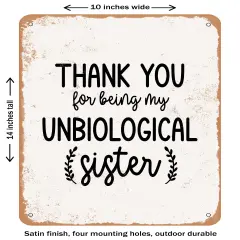 DECORATIVE METAL SIGN - Thank You For Being My Unbiological Sister- Vintage Rusty Look