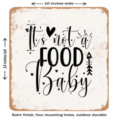 DECORATIVE METAL SIGN - Its Not a Food Baby - 2- Vintage Rusty Look