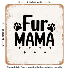 DECORATIVE METAL SIGN - Fur Mama- Vintage Rusty Look